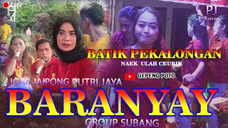 BATIK PEKALONGAN NAEK ULAH CEURIK LIGAR JAIPONG PUTRI JAYA BARANYAY SUBANG