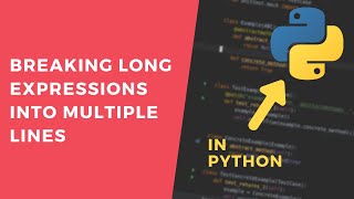 Break Long Expressions Into Multiple Lines in Python - 1 Minute Tutorial #shorts