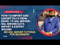 How to Import and Export Data from Excel to SQL Server | SQL Server Data Import & Export Wizard