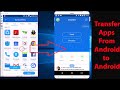 How to Transfer Apps from One Android Phone to Another (No Wi-Fi,No Bluetooth,No Mobile Data) ?