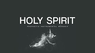 Holy Spirit: 1 Hour Prophetic Instrumental Prayer & Meditation Music
