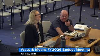 Ways and Means FY25-26 Budget Meeting 2