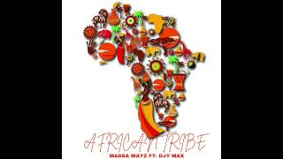 AFRICAN TRIBE feat. Djy Max [Official Audio]