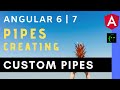 Angular 6 - Pipes / Built-in Pipes & Custom Pipes