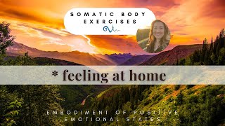 Feeling safe \u0026 secure- feeling at home- Somatic exercise for safety and grounding