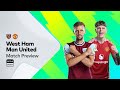 PREVIEW: West Ham v Manchester United | Premier League