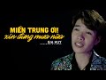 MIỀN TRUNG ƠI XIN ĐỪNG MƯA NỮA | GIA HUY | OFFICIAL VIDEO