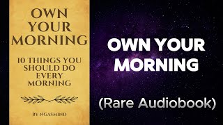 Own Your Morning - 10 Things You SHOULD Do EVERY Morning (Marcus Aurelius) Audiobook