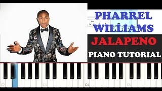 Pharrel Williams - Jalapeno (Piano Tutorial )