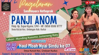 🔴 Live Ketoprak PANJI ANOM Dalam Rangka Haul Mbah Nyai SINDU ke 07 Kutuk Undaan Kudus