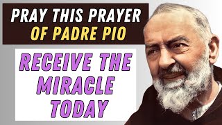 MIRACULOUS PRAYER TO PADRE PIO: RECEIVE THE URGENT MIRACLE YOU NEED TODAY 🙏✨