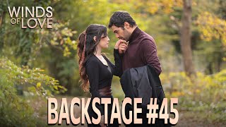 Winds of Love Backstage #45 | Rüzgarlı Tepe Kamera Arkası #45