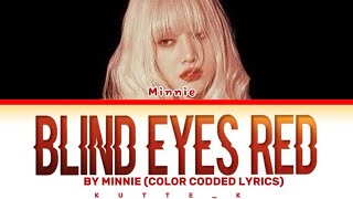 MINNIE (민니) Blind Eyes Red (Color Coded Lyrics)