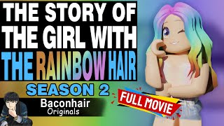 Season 2: The Story Of The Girl With The Rainbow Hair, FULL MOVIE | roblox brookhaven 🏡rp