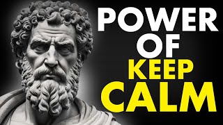 10 STRONG Lessons from Stoicism to Stay Calm | Stoicism
