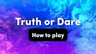 How To Play: Truth or Dare – Interactive Party Game
