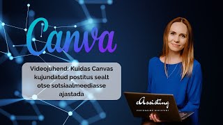 Videojuhend: Canvas kujundatud postituse ajastamine sotsiaalmeediasse