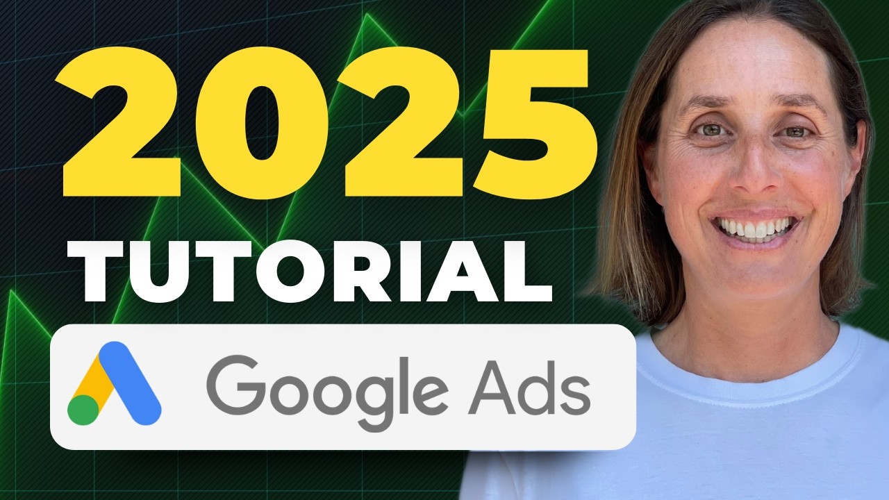 The Best Google Ads Tutorial For Beginners 2025 Easy Steps Youtube