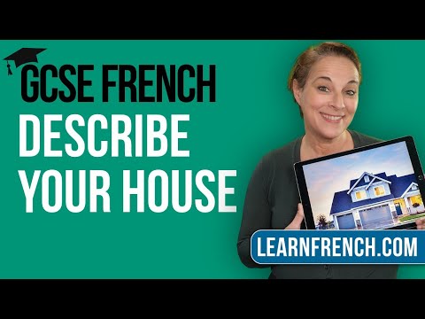 How would you describe your house in French?