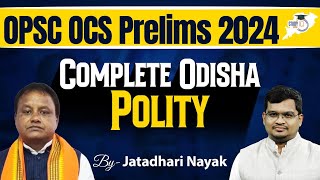 OPSC OCS Prelims 2024 | Complete Odisha Polity | By Jatadhari Sir | OPSC StuyIQ