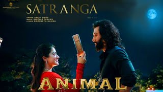 ANIMAL: SATRANGA(Song) Ranbir Kapoor, Rashmika|Sandeep V Arijit, Shreyas P,Siddharth-Garima