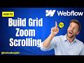 How to Build Grid Zoom while Scrolling in Webflow [EASY]