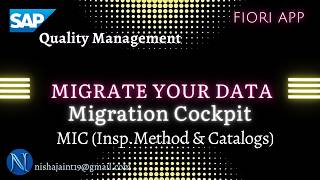 Migrate your Data Migration Cockpit, MIC with Inspection Method & Catalogs Migration SAP S/4HANA QM