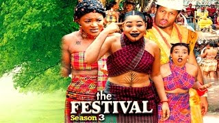 The Festival Season 3 \u0026 4 - 2016 Latest Nigerian Nollywood Movie