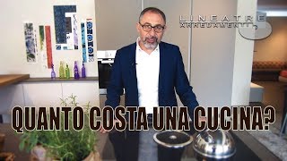 Quanto Costa Una Cucina? - Lineatre Arredamenti