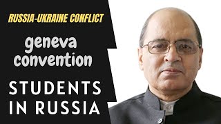 Russia-Ukraine Conflict | Geneva Convention | Students in Russia