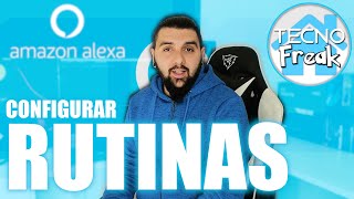 Configurar RUTINAS en ALEXA 2020 | CONFIGURAR AMAZON ALEXA DESDE CERO