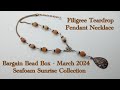 Filigree Teardrop Pendant Necklace | Bargain Bead Box | March 2024 | Seafoam Sunrise Collection