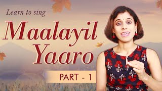 Learn to sing Maalayil Yaaro - Part 1 | VoxGuru ft. Pratibha Sarathy