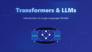 Transformers & LLMs: A Beginner's Guide to Large Language Models