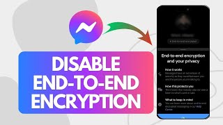 How to Disable End to End Encryption in Messenger (Full Guide)