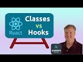 What's the difference between React Hooks vs React Classes?