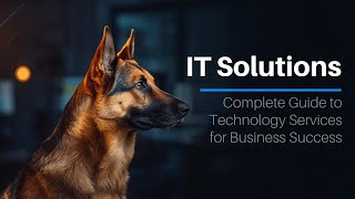 Complete Guide to IT Solutions for Business Success