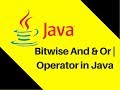 4.6 Bitwise And & Or | Operator in Java