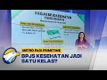 BPJS Kesehatan Jadi Satu Kelas Dalam KRIS?