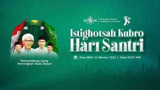 🔴 (Live) Istighotsah Kubro Hari Santri 2024