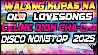 🔥OLDIES LOVESONGS🔥 CHACHA MEDLEY 🔥 CELINE DION HIT SONGS | DATA ENGINEPH REMIX 🔥🔥🔥