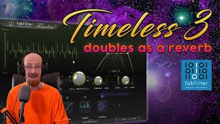 MMTV: FabFilter - Timeless 3 - the Delay that doubles as a Reverb | Eric Burgess