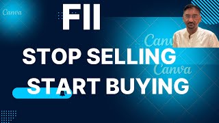 FII-STOP SELLING-START BUYING-WHEN