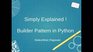 Simply Explained ! - Builder Pattern in Python