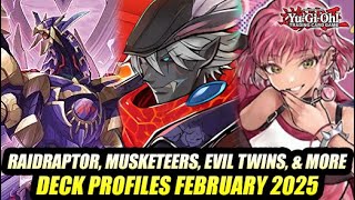 Raidraptor, Musketeers, Evil Twins, \u0026 More! Yu-Gi-Oh! Deck Profiles February 2025