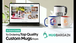 How to Easily Create Your Own Custom Mug – Simple Ordering Tips & Fast Shipping with MugBargain
