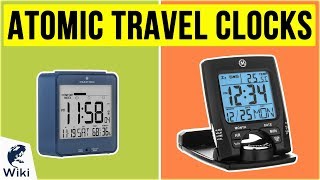 8 Best Atomic Travel Clocks 2020