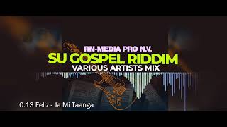 Su Gospel Riddim Remix (Prod:RN-Media Pro N.V.)