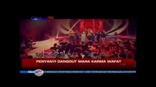 PENYANYI DANGDUT MARA KARMA WAFAT