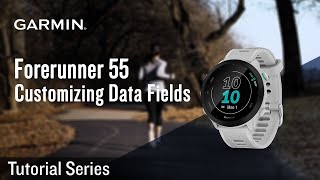 Tutorial - Forerunner 55: Customizing Data Fields